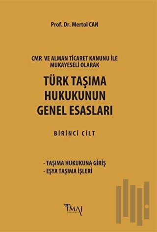 Türk Taşıma Hukukunun Genel Esasları | Kitap Ambarı