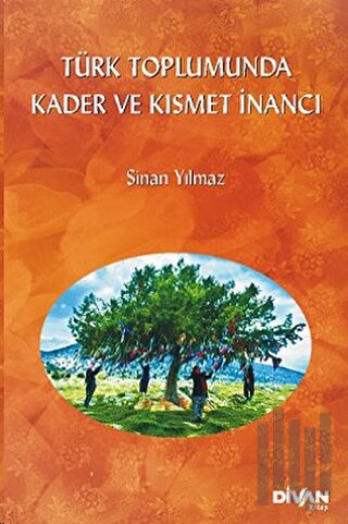 Türk Toplumunda Kader ve Kısmet İnancı | Kitap Ambarı