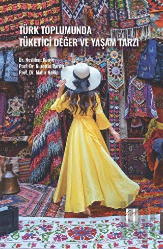 Türk Toplumunda Tüketici Değer ve Yaşam Tarzı