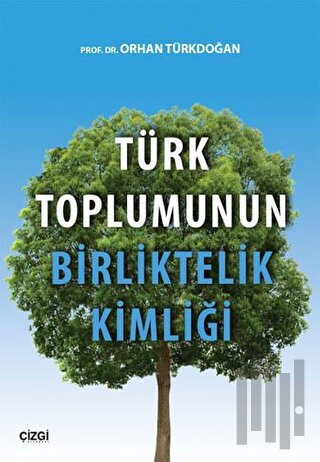 Türk Toplumunun Birliktelik Kimliği | Kitap Ambarı