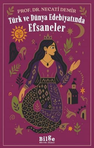 Türk ve Dünya Edebiyatında Efsaneler | Kitap Ambarı