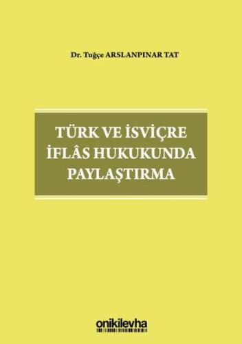 Türk ve İsviçre İflas Hukukunda Paylaştırma