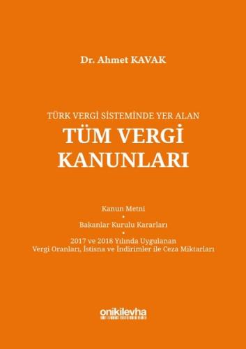 Türk Vergi Sisteminde Yer Alan Tüm Vergi Kanunları (Ciltli)