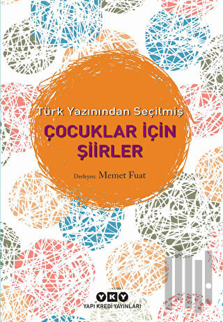 Türk Yazınından Seçilmiş Çocuklar İçin Şiirler | Kitap Ambarı