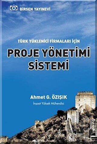 Türk Yüklenici Firmaları İçin Proje Yönetimi Sistemi