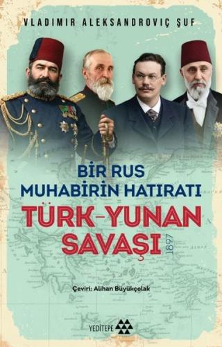 Türk Yunan Savaşı - Bir Rus Muhabirinin Hatıratı