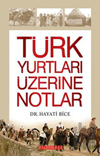 Türk Yurtları Üzerine Notlar | Kitap Ambarı