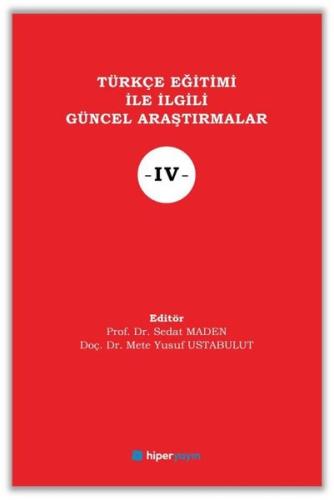Türkçe Eğitimi İle İlgili Güncel Araştırmalar - 4 | Kitap Ambarı