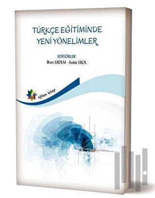 Türkçe Eğitiminde Yeni Yönelimler