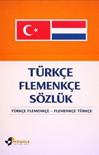 Türkçe Flemenkçe Sözlük: Türkçe Flemenkçe - Flemenkçe Türkçe | Kitap A