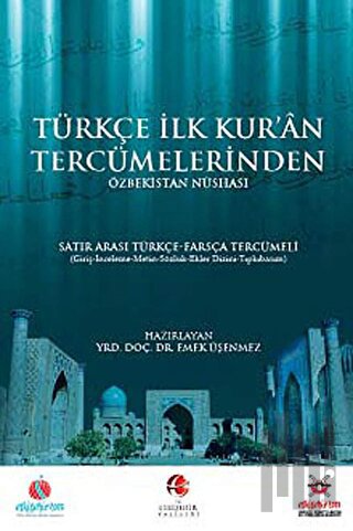 Türkçe İlk Kuran Tercümelerinden: Özbekistan Nüshası (Ciltli) | Kitap 