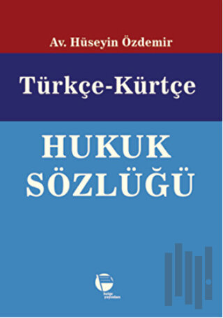 Türkçe-Kürtçe Hukuk Sözlüğü | Kitap Ambarı