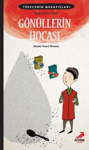 Türkçe’nin Muhafızları 5 - Gönüllerin Hocası | Kitap Ambarı