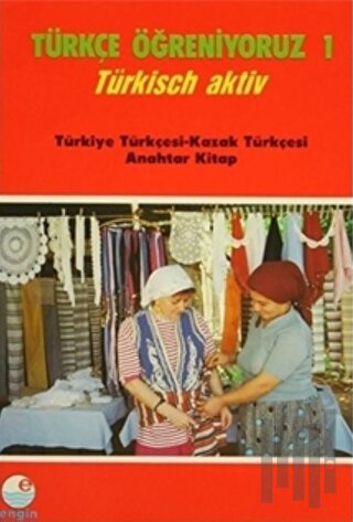 Türkçe Öğreniyoruz 1 Türkçe-Kazakça Anahtar Kitap | Kitap Ambarı
