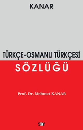 Türkçe-Osmanlı Türkçesi Sözlüğü