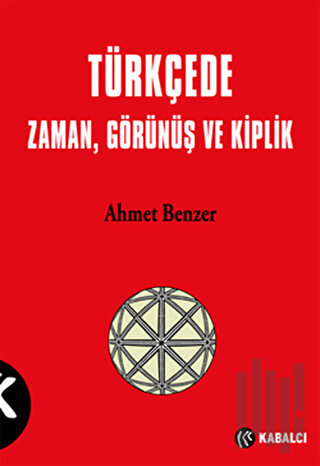 Türkçede Zaman, Görünüş ve Kiplik | Kitap Ambarı