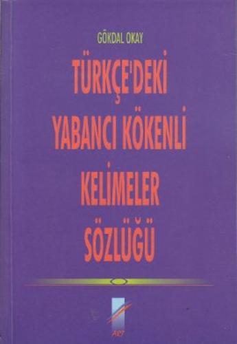 Türkçe'deki Yabancı Kökenli Kelimeler Sözlüğü