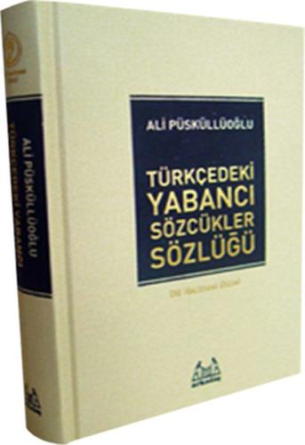 Türkçe'deki Yabancı Sözcükler Sözlüğü (Ciltli) | Kitap Ambarı