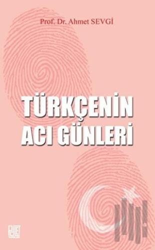 Türkçenin Acı Günleri | Kitap Ambarı