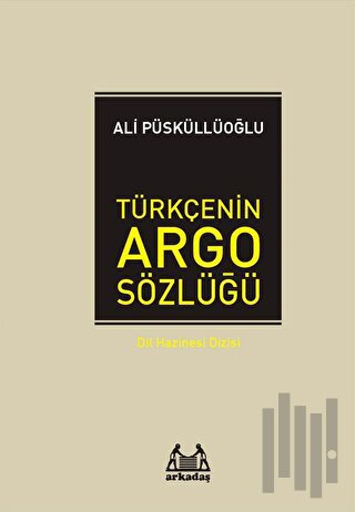 Türkçenin Argo Sözlüğü (Ciltli) | Kitap Ambarı