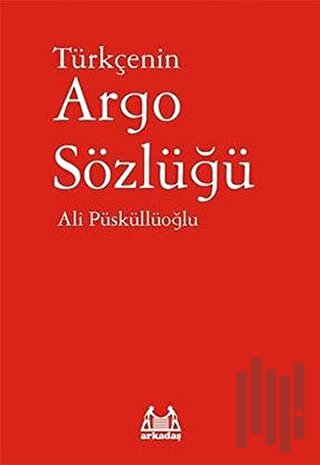 Türkçenin Argo Sözlüğü | Kitap Ambarı