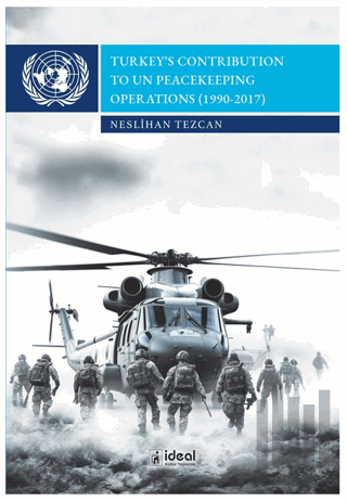 Turkey’s Contribution To Un Peacekeeping Operations | Kitap Ambarı