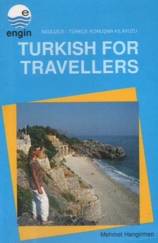 Turkish For Travellers -İngilizce-Türkçe Konuşma Klavuzu