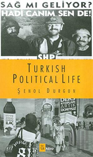 Turkish Political Life | Kitap Ambarı