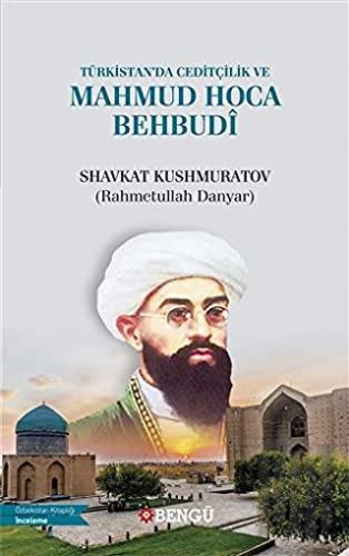 Türkistan’da Ceditçilik ve Mahmud Hoca Behbudi | Kitap Ambarı