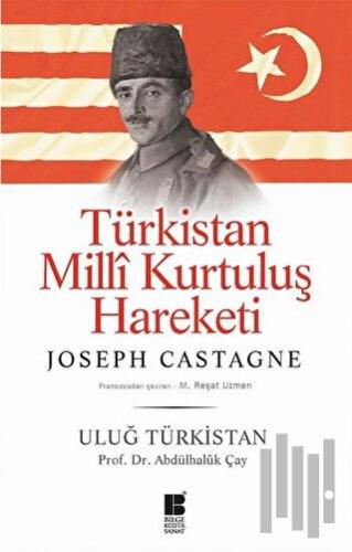 Türkistan Milli Kurtuluş Hareketi : Uluğ Türkistan | Kitap Ambarı