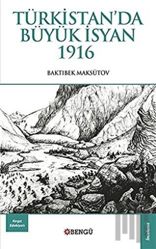 Türkistan'da Büyük İsyan 1916 | Kitap Ambarı