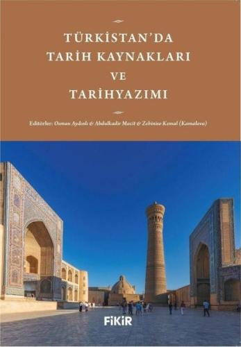 Türkistan'da Tarih Kaynakları ve Tarihyazımı | Kitap Ambarı