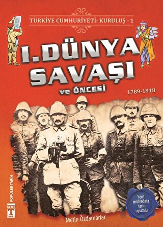 Türkiye Cumhuriyeti: Kuruluş 1 - 1. Dünya Savaşı ve Öncesi | Kitap Amb