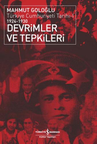 Türkiye Cumhuriyeti Tarihi-1 1924-1930 Devrimler ve Tepkileri | Kitap 