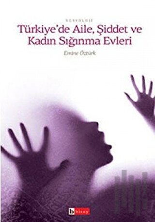 Türkiye’de Aile, Şiddet ve Kadın Sığınma Evleri | Kitap Ambarı