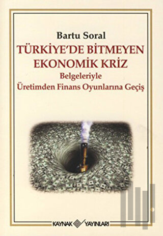 Türkiye’de Bitmeyen Ekonomik Kriz