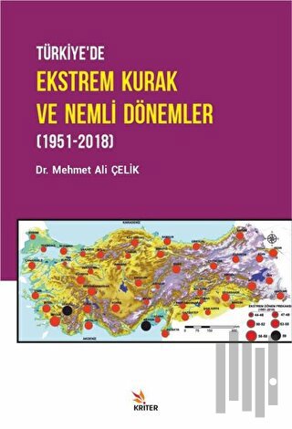 Türkiye’de Ekstrem Kurak ve Nemli Dönemler (1951-2018)