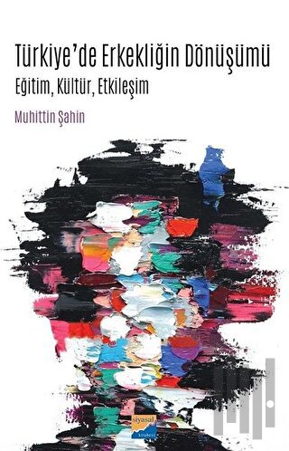 Türkiye’de Erkekliğin Dönüşümü | Kitap Ambarı