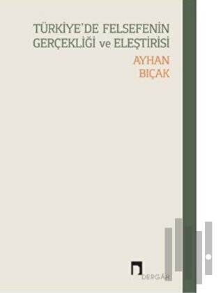 Türkiye’de Felsefenin Gerçekliği Ve Eleştirisi | Kitap Ambarı