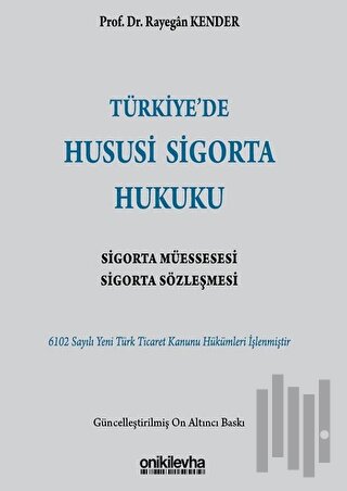 Türkiye’de Hususi Sigorta Hukuku