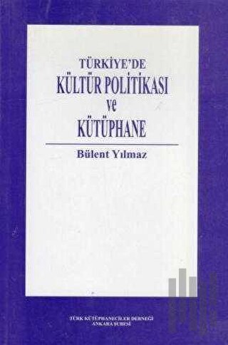 Türkiye’de Kültür Politikası ve Kütüphane