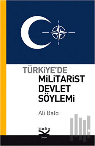 Türkiye’de Militarist Devlet Söylemi | Kitap Ambarı
