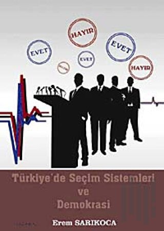Türkiye’de Seçim Sistemleri ve Demokrasi | Kitap Ambarı