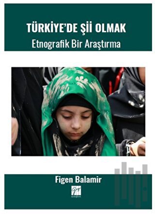 Türkiye' de Şii Olmak - Etnografik Bir Araştırma