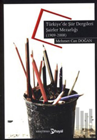 Türkiye’de Şiir Dergileri Şairler Mezarlığı (1909-2008) | Kitap Ambarı