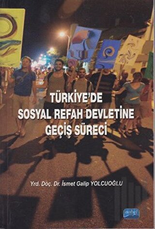 Türkiye’de Sosyal Refah Devletine Geçiş Süreci