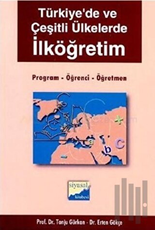 Türkiye’de ve Çeşitli Ülkelerde İlköğretim Program, Öğrenci, Öğretmen