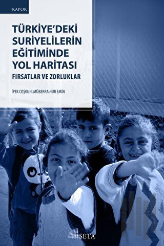 Türkiye’deki Suriyelilerin Eğitiminde Yol Haritasi | Kitap Ambarı