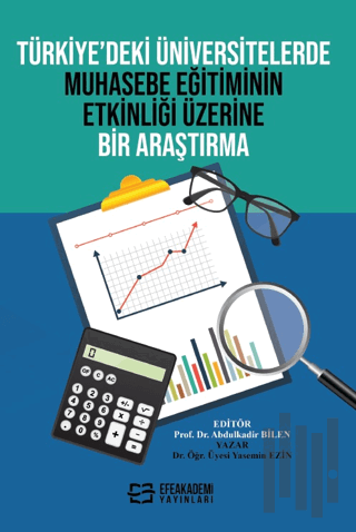 Türkiye’deki Üniversitelerde Muhasebe Eğitiminin Etkinliği Üzerine Bir Araştırma