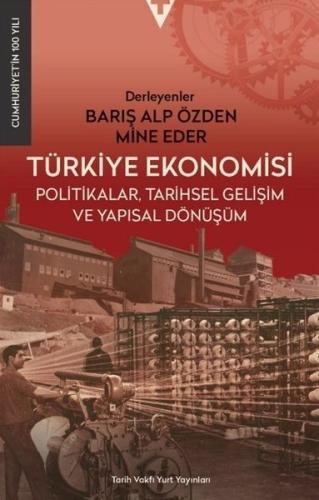 Türkiye Ekonomisi - Politikalar Tarihsel Gelişim ve Yapısal Dönüşüm